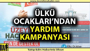 ÜLKÜ OCAKLARI’NDAN YARDIM KAMPANYASI