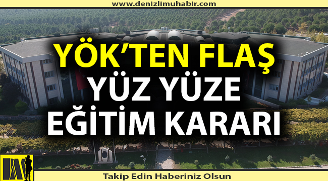 Üniversitelerde yüz yüze eğitim kararı