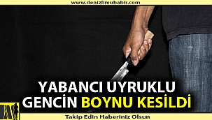 Yabancı uyruklu genç evinde yaralı halde bulundu