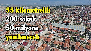 55 kilometrelik 200 sokak 50 milyona yenilenecek