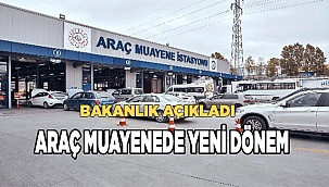 Araç muayenede yeni dönem