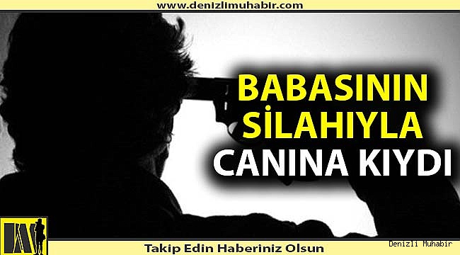 Baba silahıyla ikinci intihar olayı