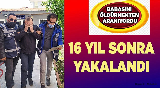 Babasını öldürmüştü, yakalandı