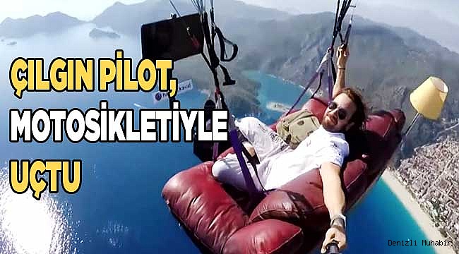 Çılgın pilot bu sefer motosikletiyle uçtu