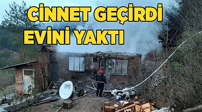  Cinnet geçiren şahıs evini yaktı