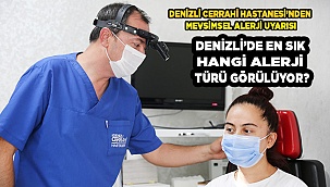 DENİZLİ'DE EN SIK HANGİ ALERJİ GÖRÜLÜYOR?