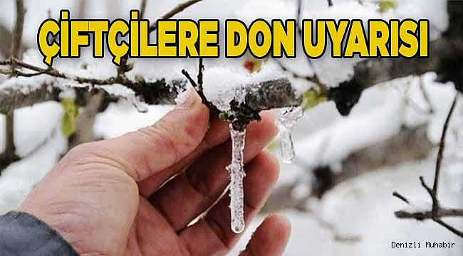 Denizli’de zirai dona karşı üreticiler uyarıldı