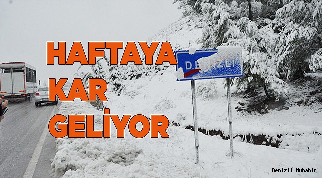 Denizli'ye haftaya kar geliyor