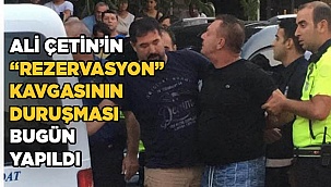 Denizlispor Başkanı Çetin'in yargılandığı rezervasyon kavgası davasına devam edildi