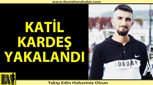 Ekmeğini bölüştüğü kardeşlerini infaz eden kardeş yakalandı