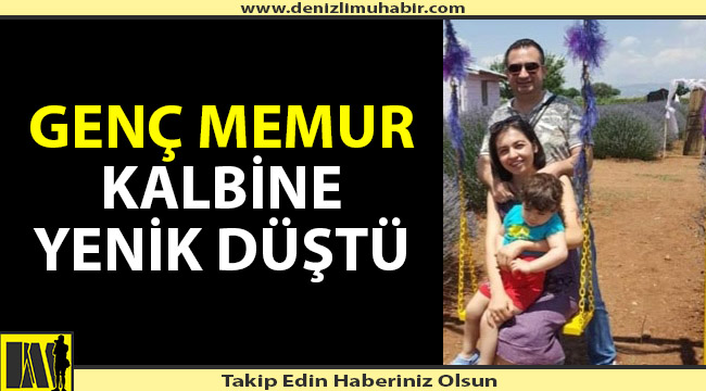 Genç memur yaşamını yitirdi