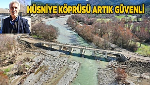 Hüsniye Köprüsü artık güvenli