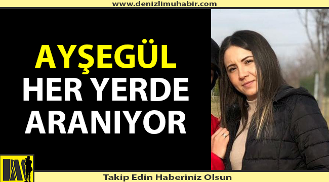 Kayıp Ayşegül her yerde aranıyor