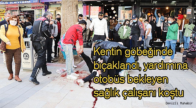 Kentin göbeğinde bıçaklandı, yardımına otobüs bekleyen sağlık çalışanı koştu