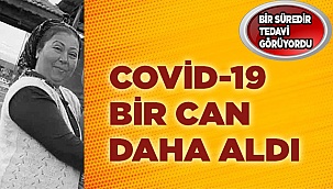 Korona'dan yaşamını yitirdi