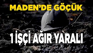 Maden ocağı'nda göçük:  1 işçi ağır yaralı