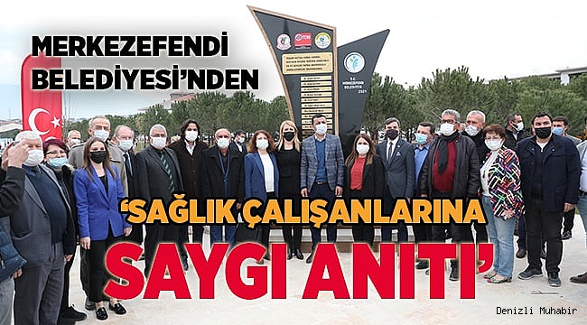 MERKEZEFENDİ BELEDİYESİ’NDEN ‘SAĞLIK ÇALIŞANLARINA SAYGI ANITI’