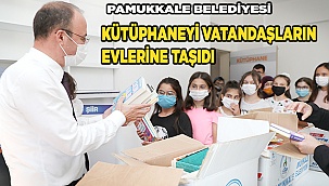 PAMUKKALE BELEDİYESİ KÜTÜPHANEYİ VATANDAŞLARIN EVLERİNE TAŞIDI
