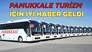 Pamukkale Turizm için iyi haber geldi