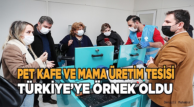 PET KAFE VE MAMA ÜRETİM TESİSİ TÜRKİYE’YE ÖRNEK OLUYOR