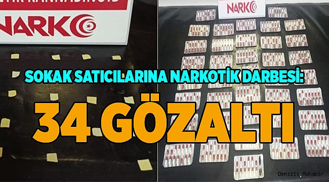 Sokak satıcılarına narkotik darbesi: 34 gözaltı