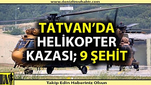 SON DAKİKA! Tatvan'da helikopter kazası; 9 şehit