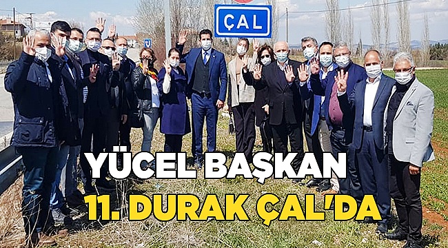 Yücel Başkan 11. Durak Çal'da