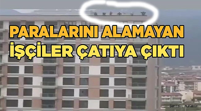 Maaşlarını alamayan işçiler 20 katlı binanın çatısında eylem yaptı