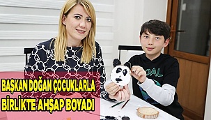 BAŞKAN DOĞAN ÇOCUKLARLA BİRLİKTE AHŞAP BOYADI