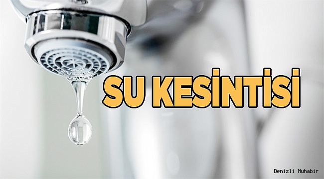 Çal-Belevi'nde su kesintisi