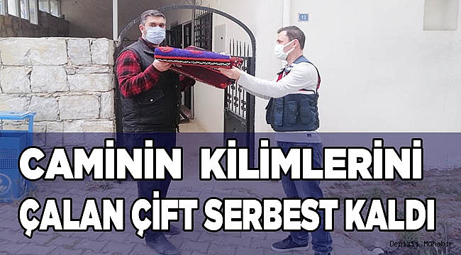 Caminin kilimlerini çalan çift serbest kaldı
