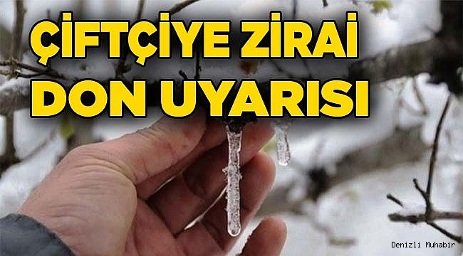 Çiftçiye don uyarısı