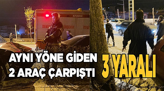 Denizli’de trafik kazası; 3 yaralı
