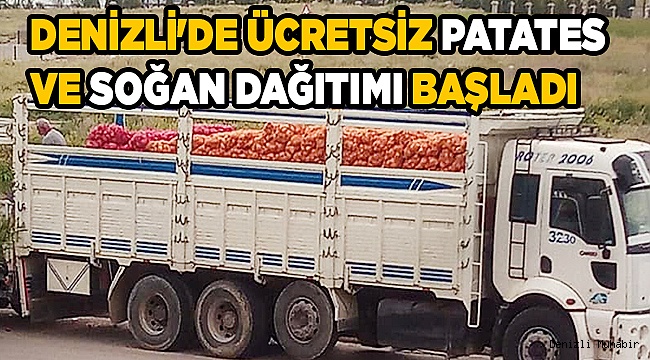 Denizli'de ücretsiz patates ve soğan dağıtımı başladı