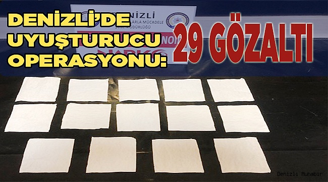 Denizli’de uyuşturucu operasyonu: 29 gözaltı
