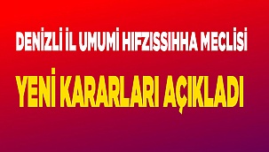 DENİZLİ İL UMUMİ HIFZISSIHHA MECLİS KARARI