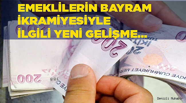 Emeklilerin bayram ikramiyesinde yeni gelişme