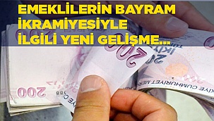 Emeklilerin bayram ikramiyesinde yeni gelişme