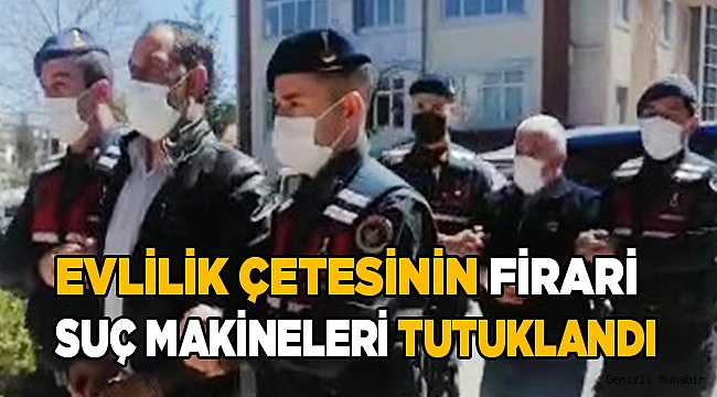 Evlilik çetesinin firari suç makinesi 2 kişi tutuklandı