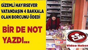 Gizemli hayırsever bakkal bakkal dolaşıp tüm borçları kapattı
