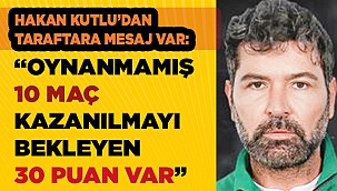 Hakan Kutlu “Biz kazanacağız”