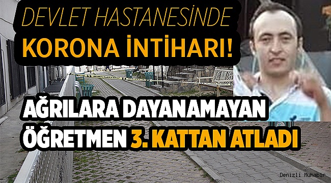 Hastane penceresinden  atlayan Öğretmen kurtarılamadı