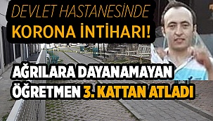 Hastane penceresinden  atlayan Öğretmen kurtarılamadı