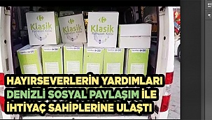 Hayırseverlerin yardımları Denizli sosyal paylaşım ile ihtiyaç sahiplerine ulaştı