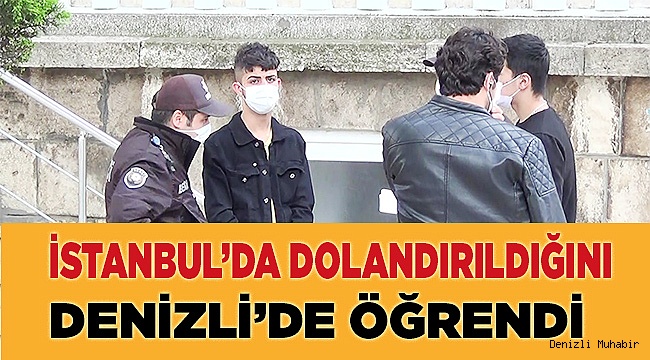 "İstanbul'da satmışlar ve buraya göndermişler"
