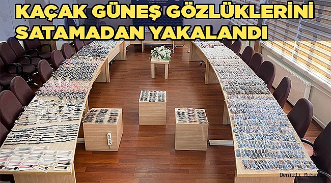 kaçak güneş gözlüklerini satamadan yakalandı