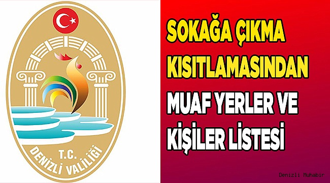 KISITLAMADAN MUAF YERLER VE KİŞİLER LİSTESİ