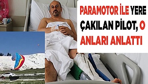 Paramotor pilotu olağanüstü kurtuluşunu anlattı