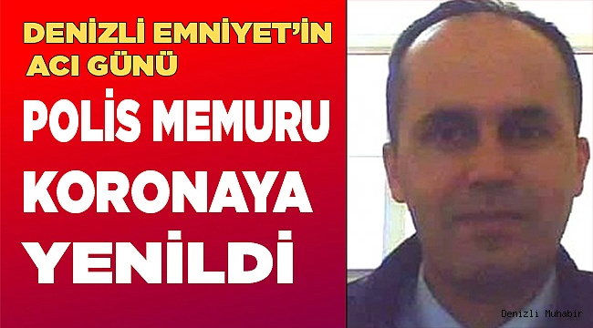 Polis Memuru korona kurbanı