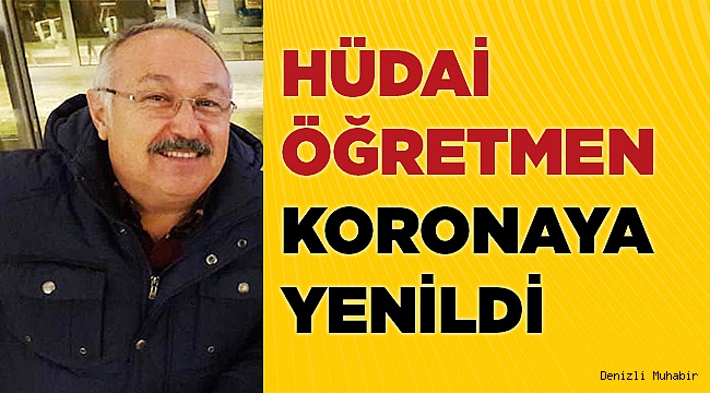 Saha komiseri Hüdai Akçit, Covid-19'a yenildi